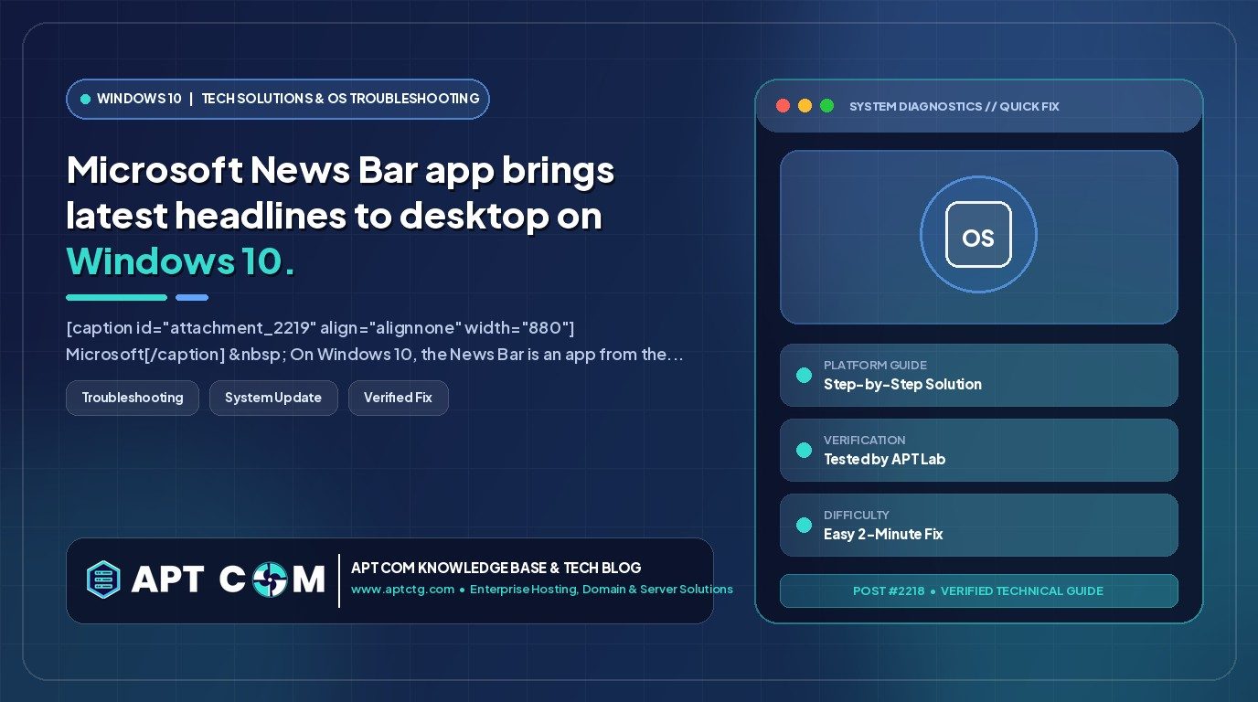 Microsoft News Bar app brings latest headlines to desktop on Windows 10.