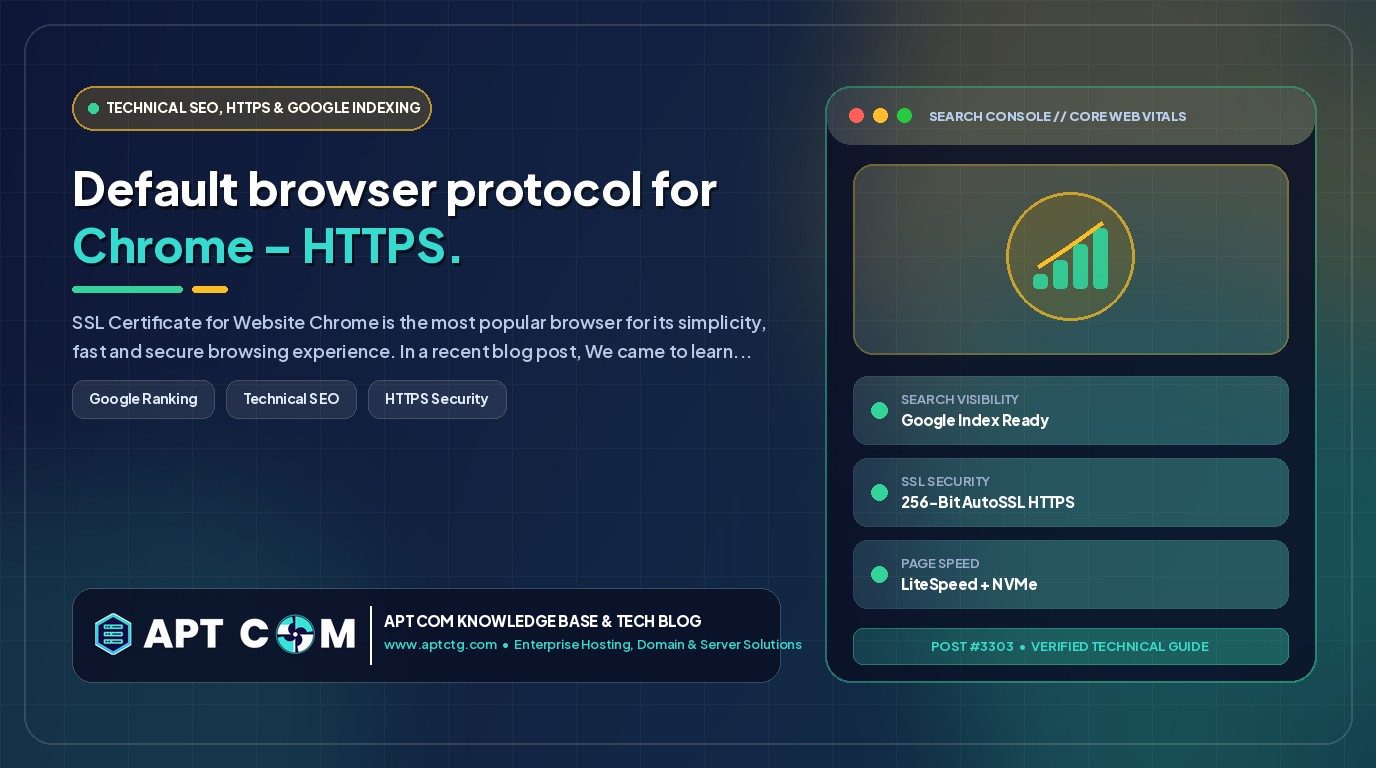 Default browser protocol for Chrome – HTTPS.